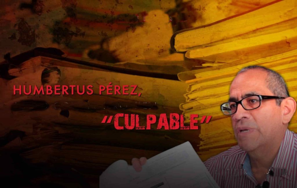 José Humbertus Pérez soberbio y culpable